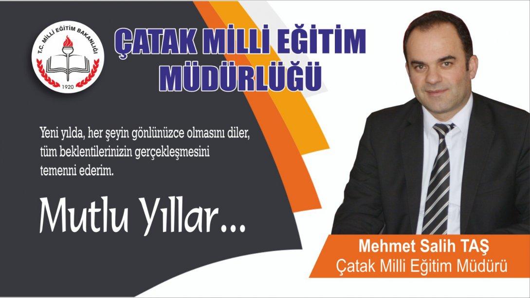 İlçe Milli Eğitim Müdürümüz Mehmet Salih TAŞ´dan Yeni Yıl Mesajı