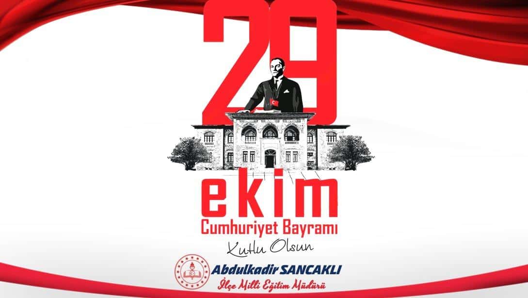 Müdür Sancaklı'dan 29 Ekim Cumhuriyet Bayramı Kutlama Mesajı