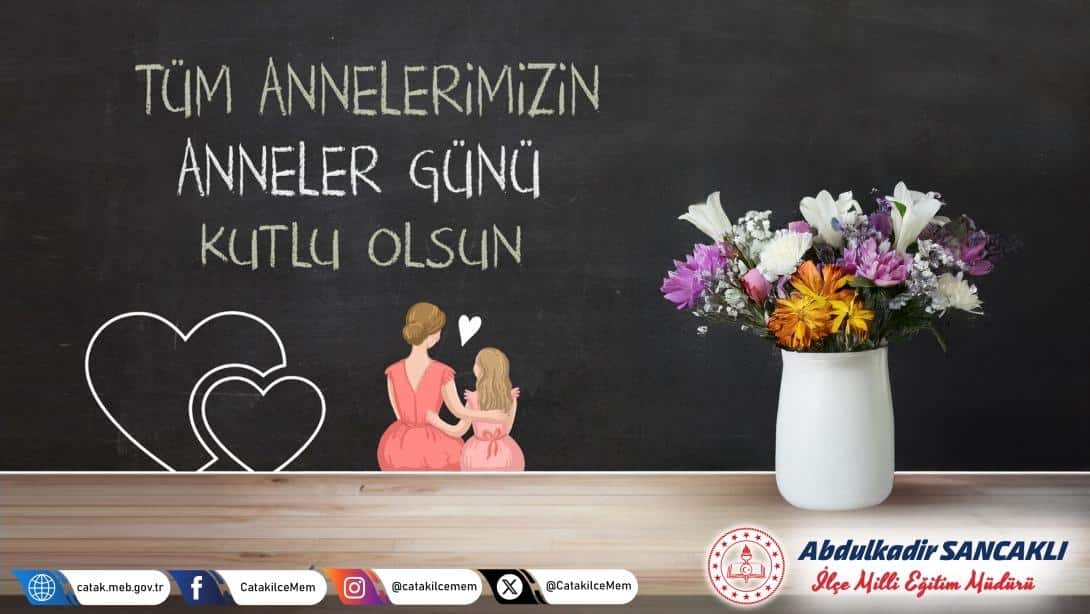 İlçe Milli Eğitim Müdürümüz Sancaklı'dan Anneler Günü Mesajı